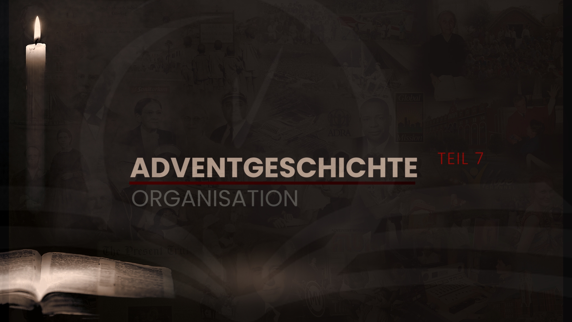 Adventgeschichte 7 – Organisation